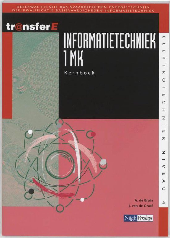Cover van het boek 'Informatietechniek / 1 MK / deel Kernboek / druk 1' van J. van de Graaf en André Bruin