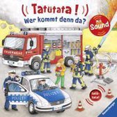 Tatütata - Wer kommt denn da?