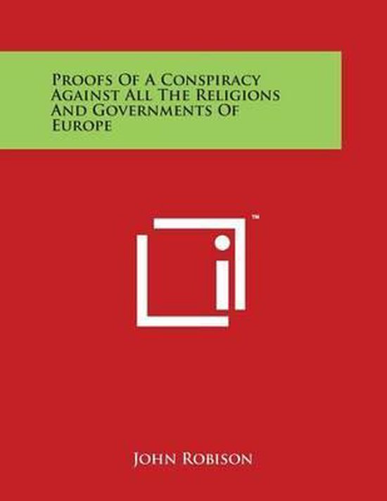 Proofs of a Conspiracy Against All the Religions and Governm ... - cover
