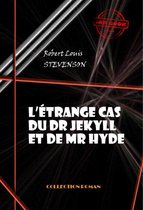 Littérature horrifique - L'étrange cas du Docteur Jekyll et Mister Hyde [édition intégrale revue et mise à jour]