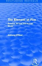 Routledge Revivals-The Element of Fire (Routledge Revivals)