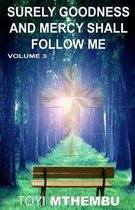 Surely Goodness and Mercy Shall Follow Me