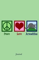 Peace Love Armadillos Journal