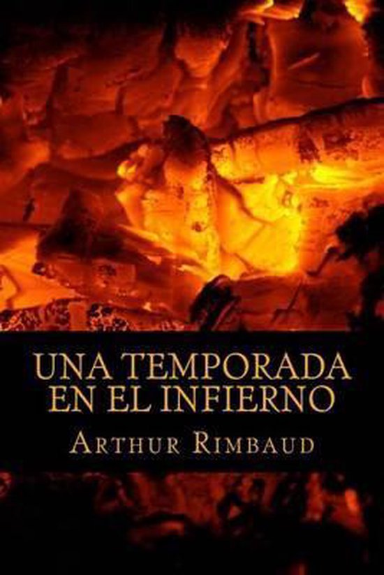 Una Temporada En El Infierno, Arthur Rimbaud 9781517428297 Boeken Una Temporada En El Infierno, Arthur Rimbaud 9781517428297 Boeken