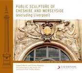 Public Sculpture Of Cheshire And Merseyside (Except Liverpoo