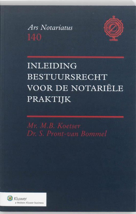 Ars notariatus 140 - Inleiding bestuursrecht voor de notarie ... - cover
