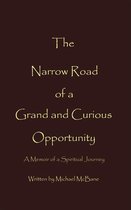 The Narrow Road of a Grand and Curious Opportunity