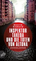 Inspektor Takeda ermittelt 1 - Inspektor Takeda und die Toten von Altona