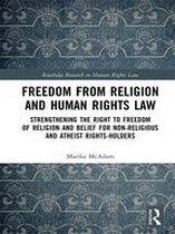 Routledge Research in Human Rights Law - Freedom from Religion and Human Rights Law