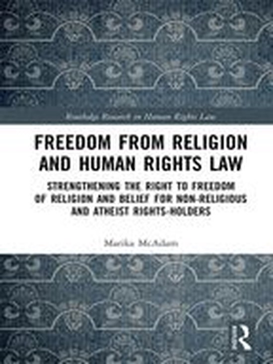 Routledge Research in Human Rights Law - Freedom from Religi ... - cover