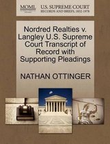 Nordred Realties V. Langley U.S. Supreme Court Transcript of Record with Supporting Pleadings