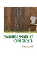 Bibliothek Spanischer Schriftsteller.