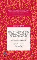 The Theory of the Social Practice of Information