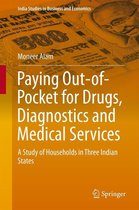 India Studies in Business and Economics - Paying Out-of-Pocket for Drugs, Diagnostics and Medical Services