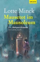 Loretta Luchs 9 - Mausetot im Mausoleum