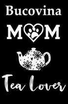 Bucovina Mom Tea Lover