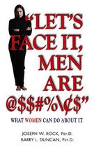 ''Let's Face It, Men Are @$$#%/$''