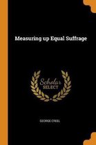 Measuring Up Equal Suffrage