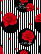 Cheers To 30 years with Love