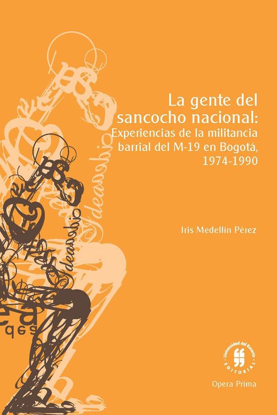 Foto: Opera prima 2 la gente del sancocho nacional experiencias de la militancia barrial del m 19 en bogot 1974 1990