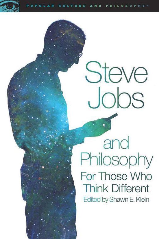 Popular Culture and Philosophy 89 Steve Jobs and Philosophy (ebook) 9780812698947...