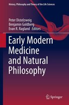 History, Philosophy and Theory of the Life Sciences 14 - Early Modern Medicine and Natural Philosophy