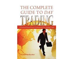 The Complete Guide to Day Trading