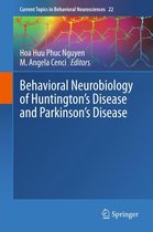 Current Topics in Behavioral Neurosciences 22 - Behavioral Neurobiology of Huntington's Disease and Parkinson's Disease