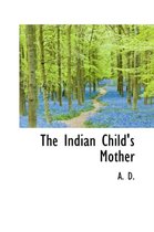 The Indian Child's Mother