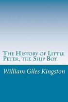 The History of Little Peter, the Ship Boy