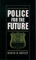 Studies in Crime and Public Policy - Police for the Future