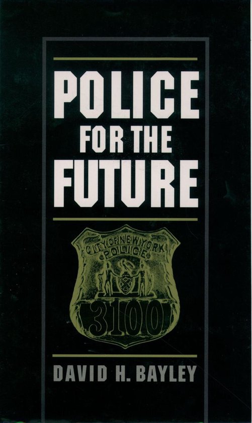 Studies in Crime and Public Policy - Police for the Future - cover