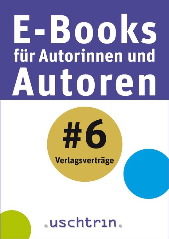 E-Books für Autorinnen und Autoren 6 - Verlagsverträge - cover