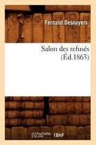 Arts- Salon Des Refusés (Éd.1863)