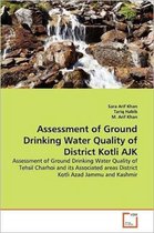 Assessment of Ground Drinking Water Quality of District Kotli AJK