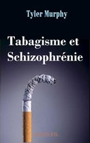 Tabagisme et Schizophrénie
