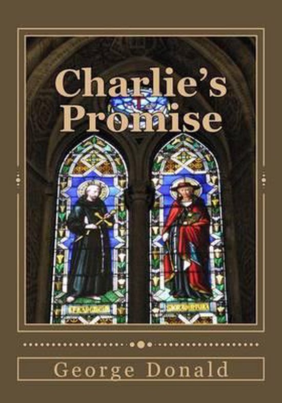 Charlie's Promise, George Donald | 9781500405458 | Boeken | bol.com