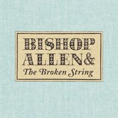 Bishop Allen - The Broken String (LP)