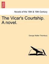The Vicar's Courtship. a Novel.