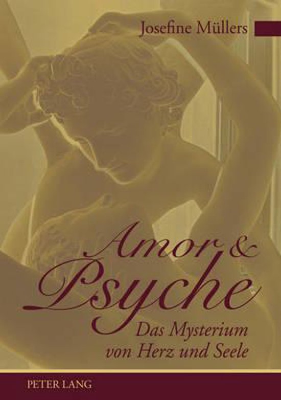 Amor Und Psyche Psychologische Deutung Amor und Psyche, Josefine Mullers | 9783631616994 | Boeken | bol