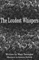 The Loudest Whispers
