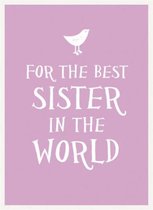 For the Best Sister in the World