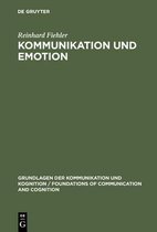 Grundlagen Der Kommunikation Und Kognition / Foundations of- Kommunikation Und Emotion