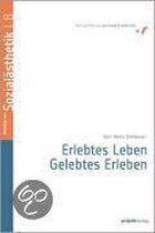 Erlebtes Leben - Gelebtes Erleben