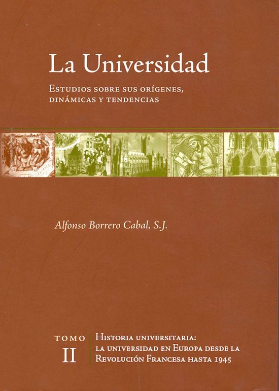 La universidad. Estudios sobre sus orígenes, dinámicas y t ... - cover