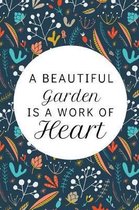 A Garden Is...