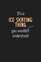 It's a Ice Skating Thing You Can Understand
