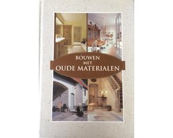 Bouwen met oude materialen