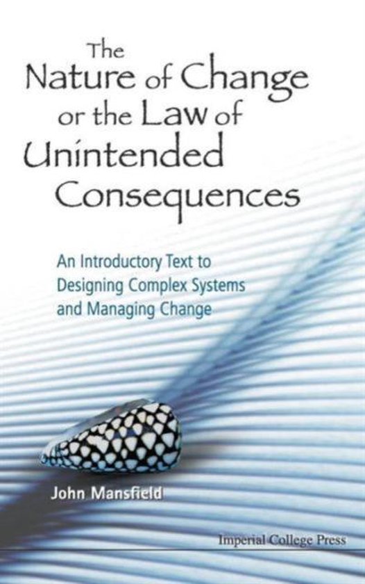 The Nature of Change or the Law of Unintended Consequences - cover