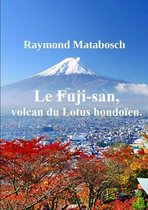 Le Fuji-San, Volcan Du Lotus Hondoien.